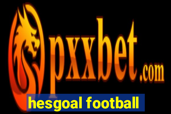 hesgoal football